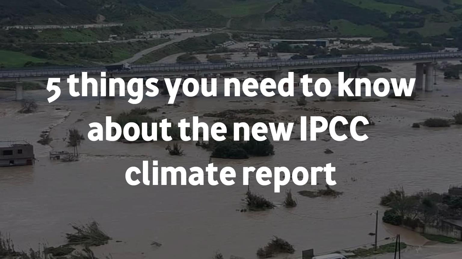 5 things you need to know about the new IPCC report 
