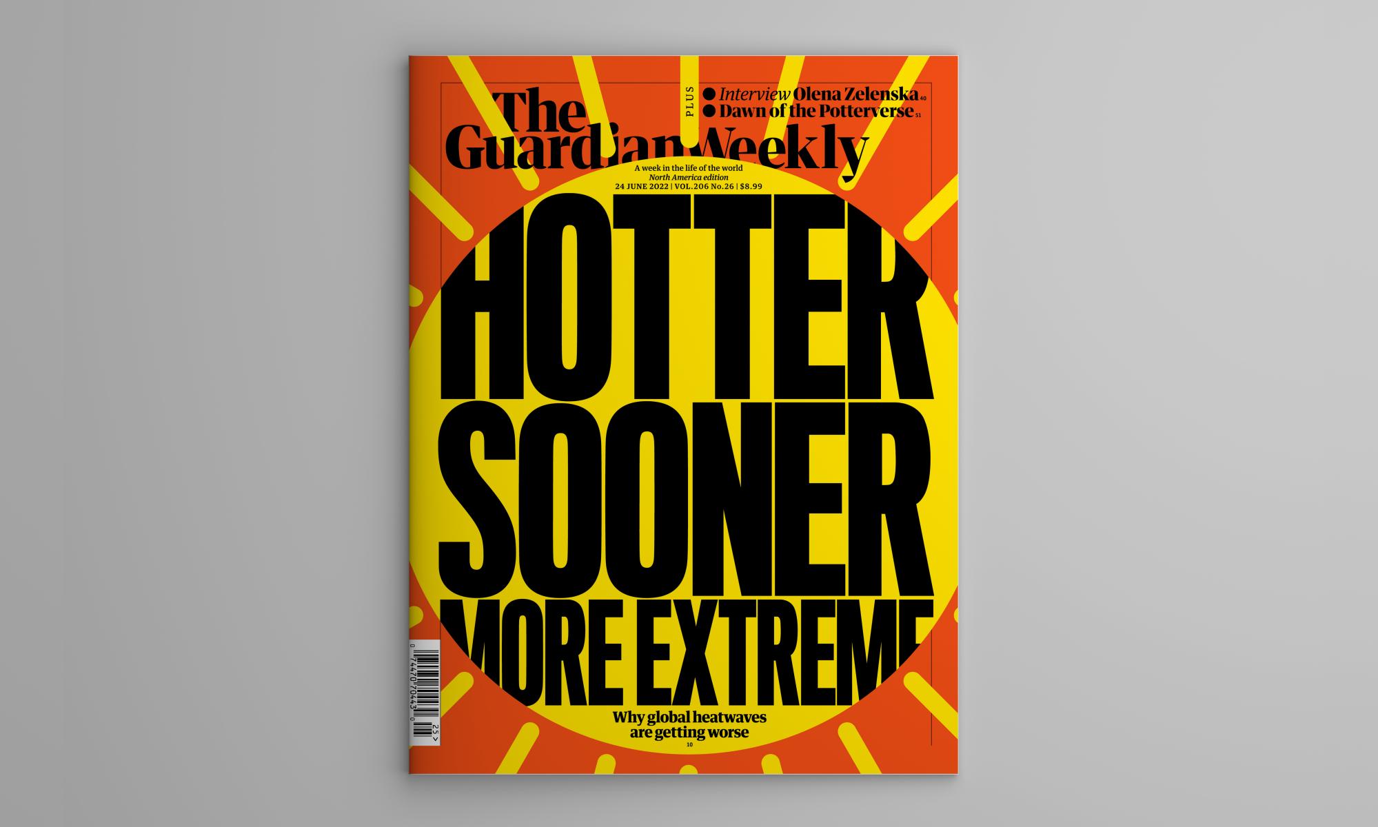 Hotter and hotter: Inside the 24 June Guardian Weekly